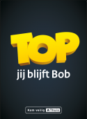 Campagnebeeld Top jij blijft Bob  Verkeersveiligheidscampagne